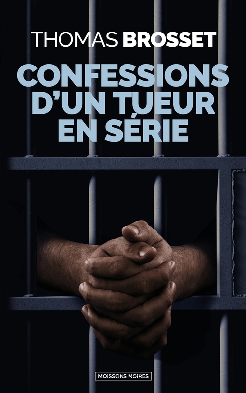 ebook cover of Confessions d'un tueur en série, by Thomas Brosset