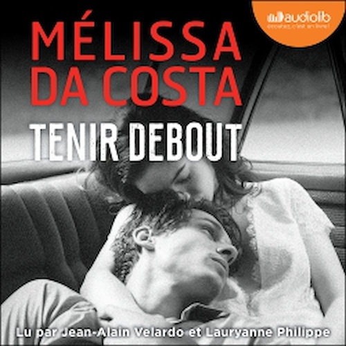 audiobook cover of Tenir debout, by Mélissa Da Costa