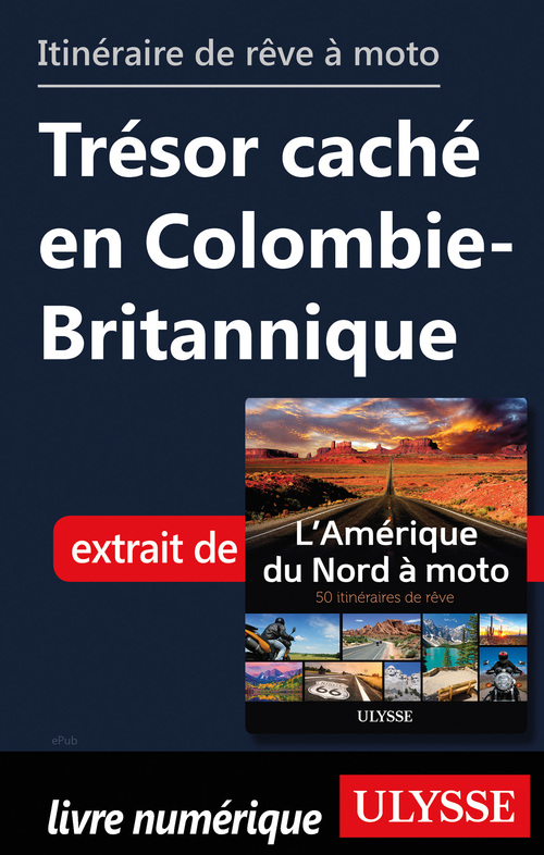 Couverture ebook de Itinéraire de rêve à moto - Trésor caché en Colombie-Britannique, de Collectif