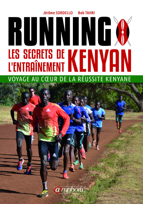 Couverture ebook de Running - Les Secrets de l´Entraînement Kenyan, de Jérôme Sordello, Bouabdellah Tahri