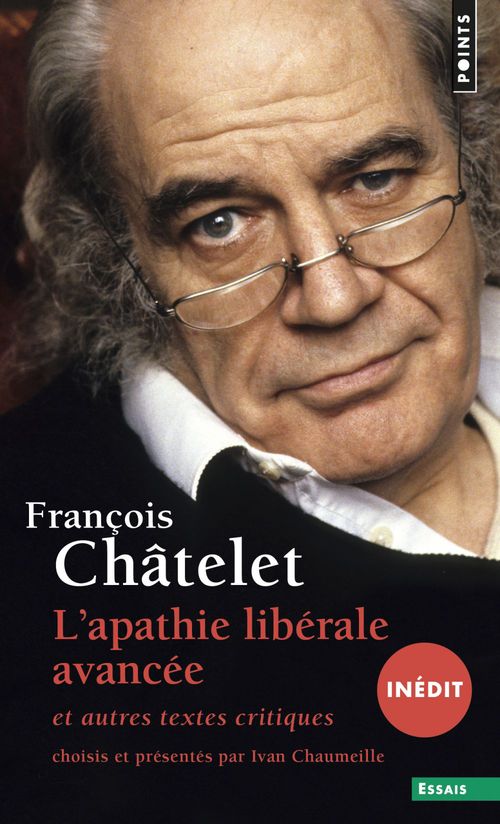 Couverture ebook de Apathie libérale avancée (inédit). et autres textes critiques (1961-1985) (L'), de François Châtelet