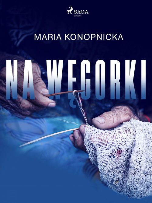 Couverture ebook de Na wegorki, de Maria Konopnicka