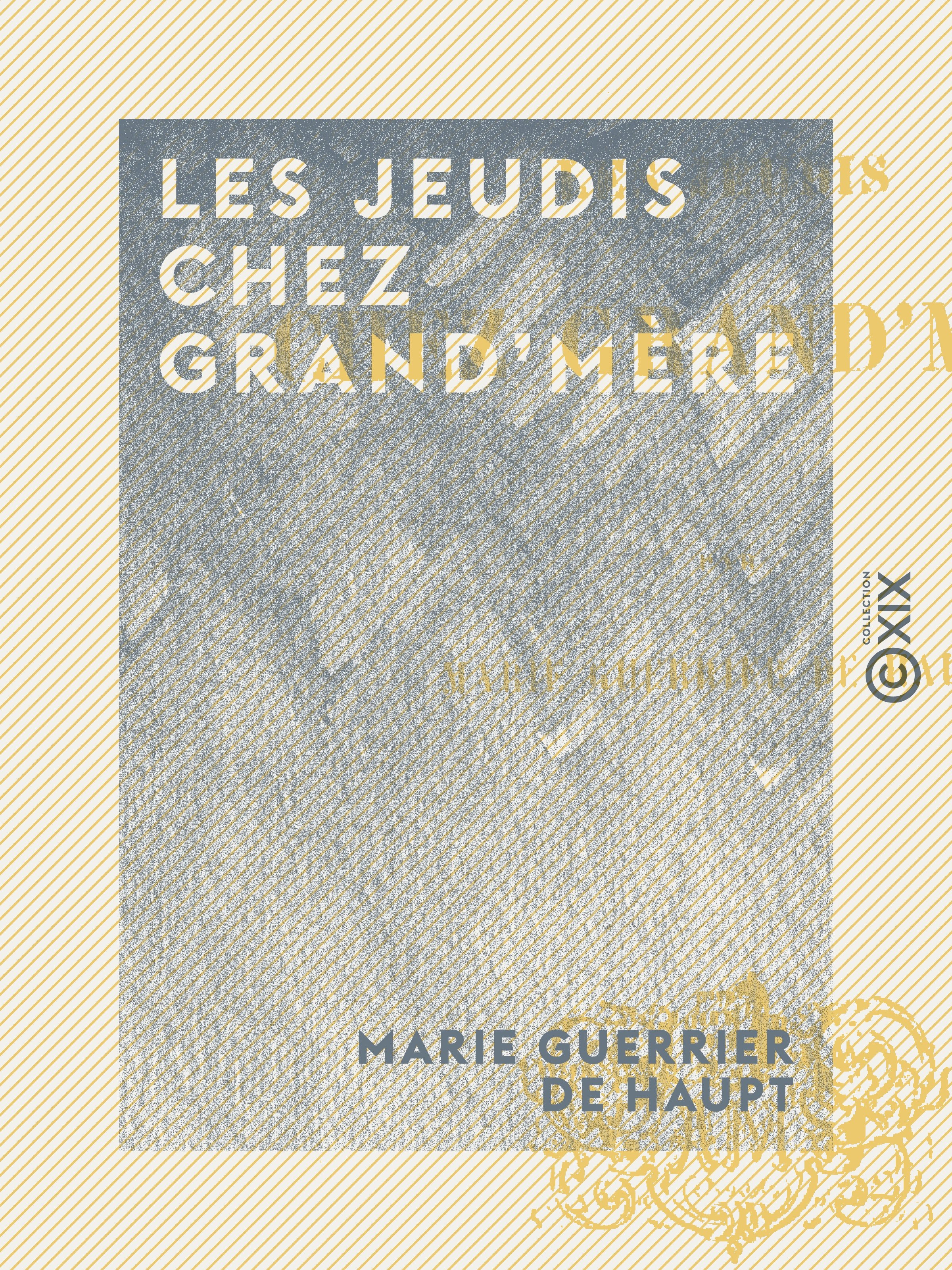 ebook cover of Les Jeudis chez grand'mère, by Marie Guerrier De Haupt