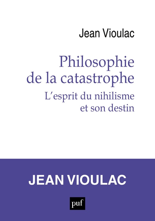 Couverture ebook de Philosophie de la catastrophe : L´esprit du nihilisme et son destin, de Jean Vioulac
