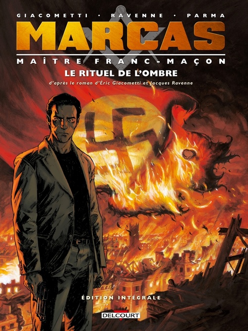 Couverture ebook de Marcas, maître franc-maçon. Le Rituel de l'ombre - intégrale, de Eric Giacometti, Jacques Ravenne, Gabriele Parma