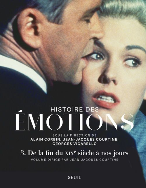 Couverture ebook de Histoire des émotions, vol. 3. De la fin du XIXe siècle à nos jours, de Collectif, Jean-jacques Courtine