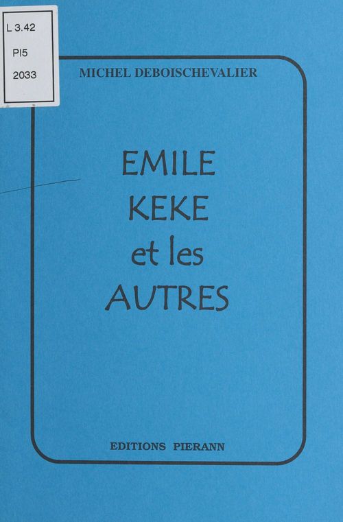 Couverture ebook de Émile, Kéké et les autres, de Michel Deboischevalier