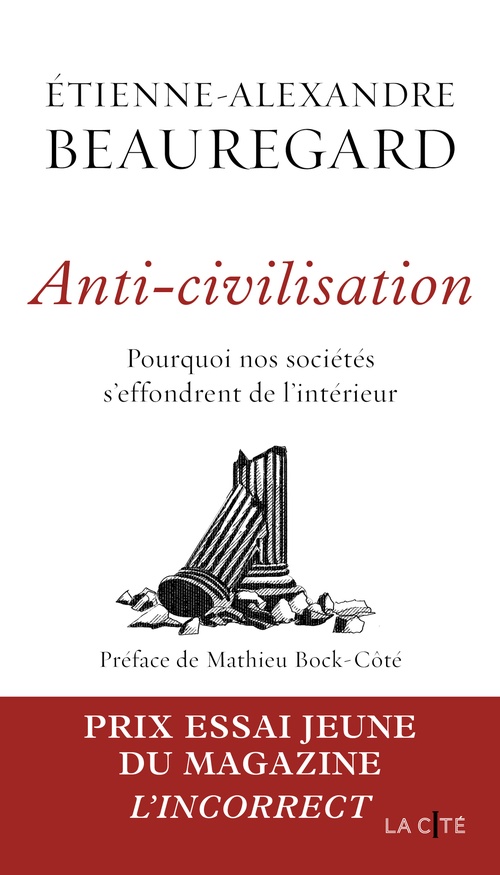 Couverture ebook de Anti-civilisation. Pourquoi nos sociétés s'effondrent de l'intérieur, de Etienne-Alexandre Beauregard