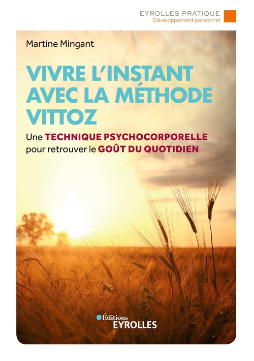 Couverture ebook de Vivre l'instant avec la méthode vittoz, de Martine Mingant