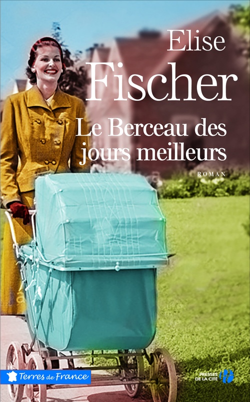 Couverture ebook de Le berceau des jours meilleurs, de Élise Fischer