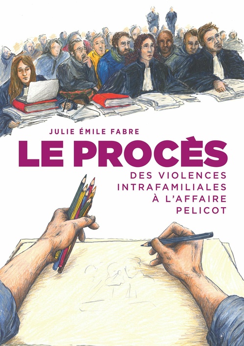 Couverture ebook de Le Procès. Des violences intrafamiliales à l'affaire Pelicot, de Julie Émile Fabre