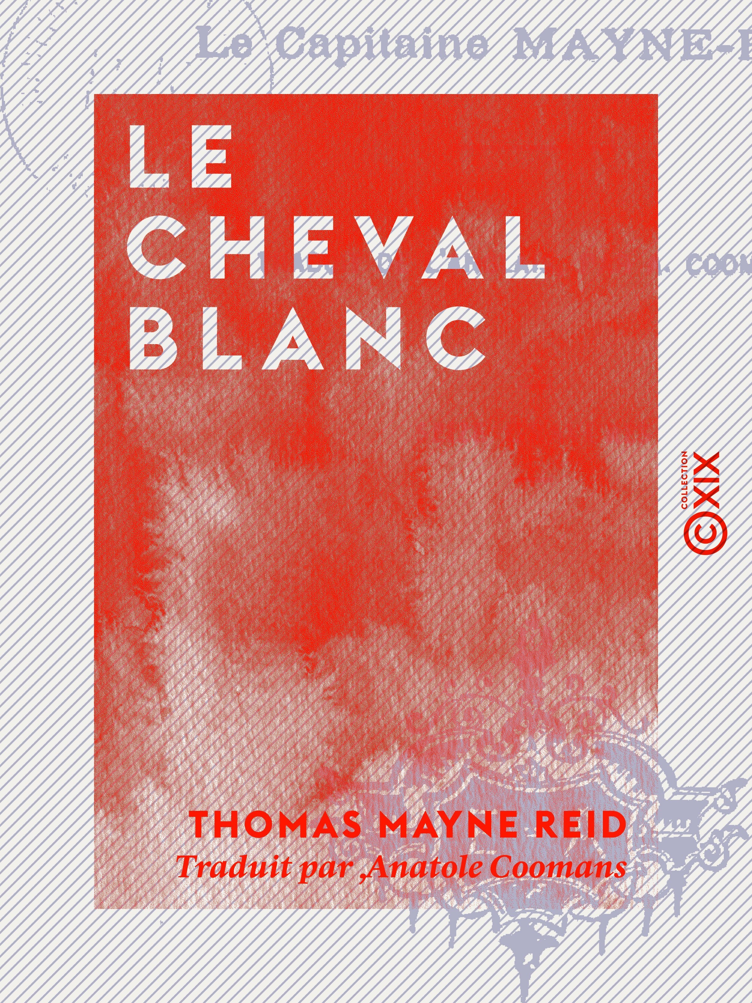 Couverture ebook de Le Cheval blanc, de Thomas Mayne Reid