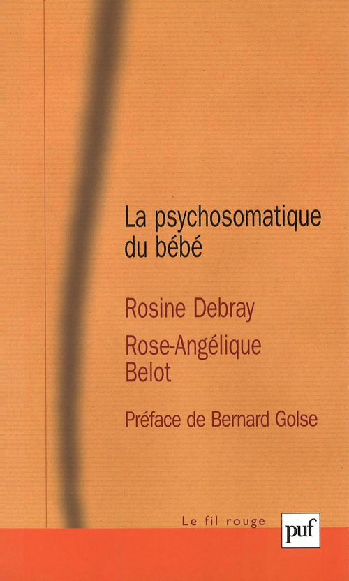 Couverture ebook de La psychosomatique du bébé, de Rose-angélique Belot, Rosine Debray