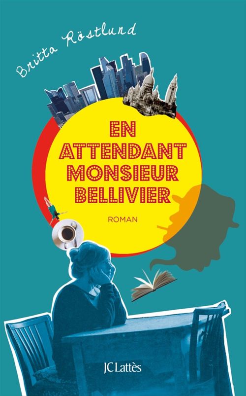 ebook cover of En attendant Monsieur Bellivier, by Britta Rostlund