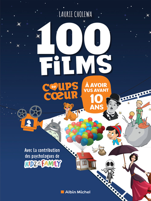ebook cover of Les 100 films coups de coeur à avoir vus avant 10 ans, by Laurie Cholewa