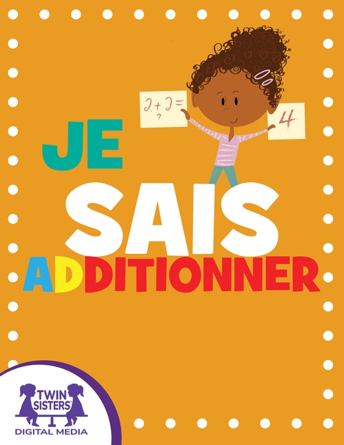 Couverture ebook de Je Sais Additionner, de Kim Mitzo Thompson, Karen Mitzo Hilderbrand