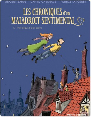 Couverture ebook de Les Chroniques d'un maladroit sentimental - Tome 01, de Daniel Casanave