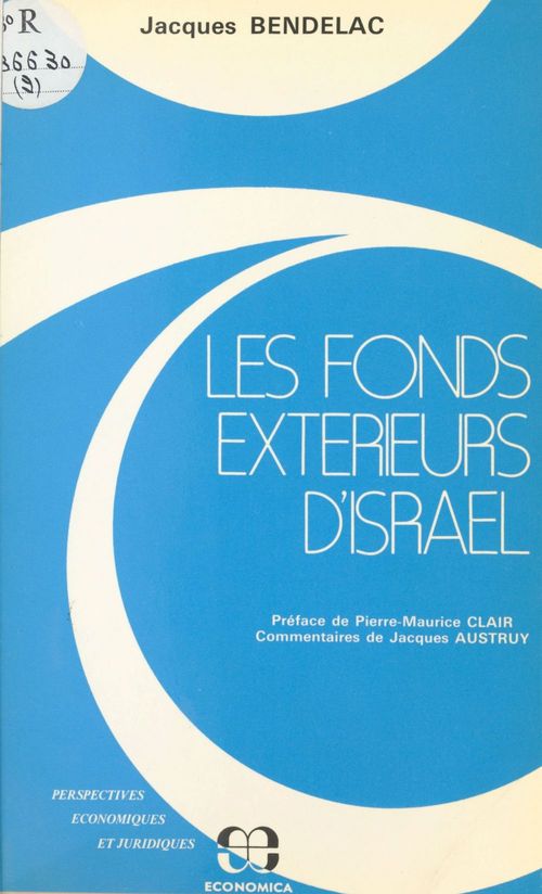 Couverture ebook de Les Fonds extérieurs d'Israël : La Fin de l'Israël connection ?, de Jacques Austruy, Jacques Bendelac