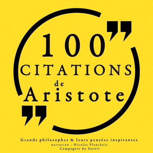 audiobook cover of 100 citations d'Aristote, by - Aristote