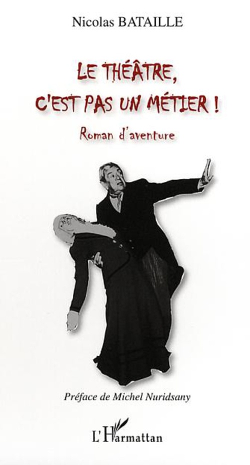 ebook cover of Le théâtre, c'est pas un métier !, by Nicolas Bataille