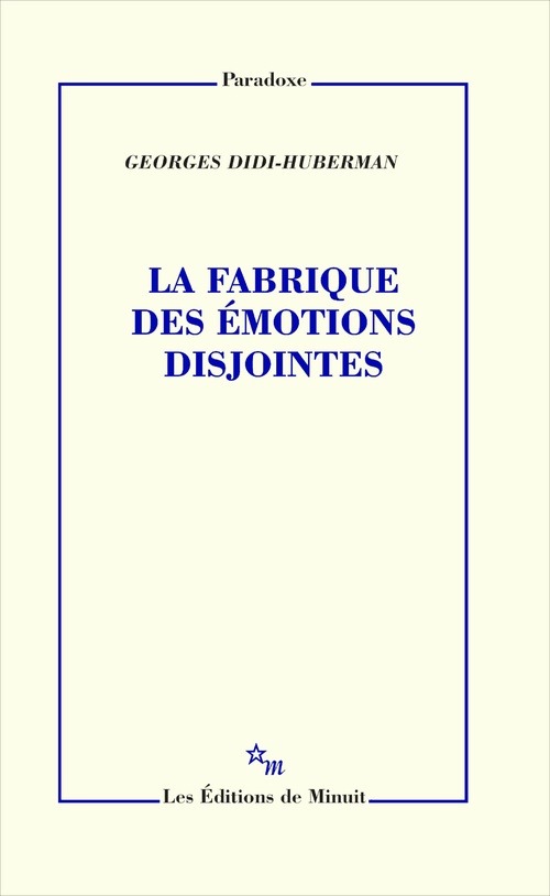 Couverture ebook de La Fabrique des émotions disjointes, de Georges Didi-Huberman