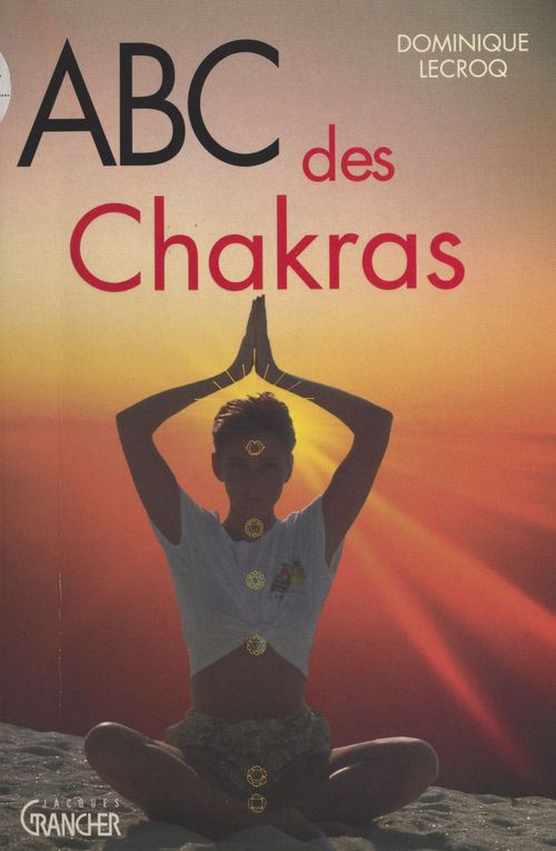 Couverture ebook de Abc des chakras, de Lecrocq Dominique
