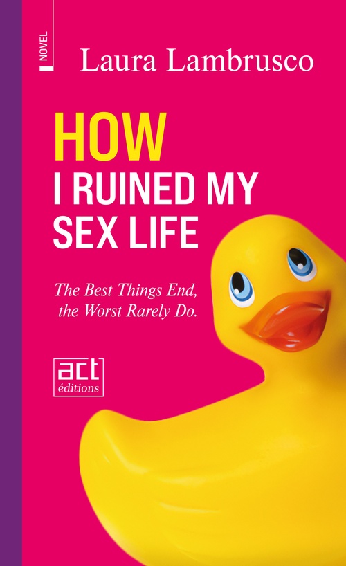 ebook cover of How I ruined my sex life, by Laura Lambrusco