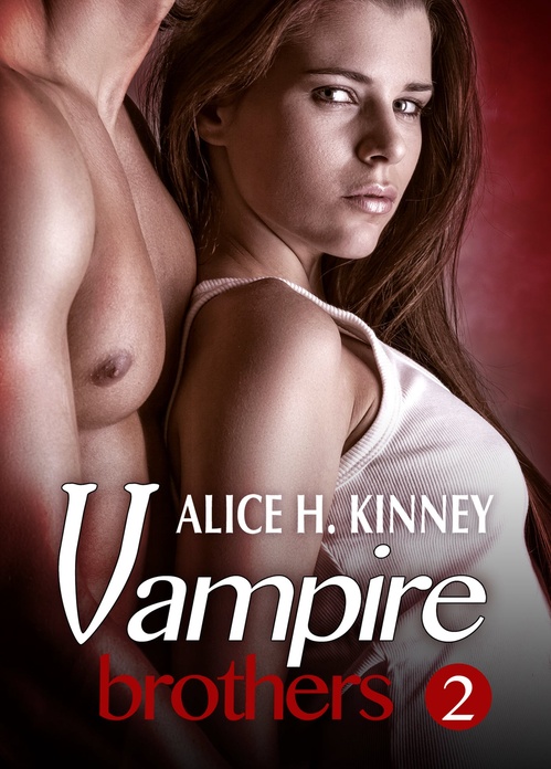 Couverture ebook de Vampire Brothers 2, de Alice h. Kinney