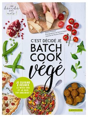 ebook cover of C'est décidé, je batch cook végé !, by Pauline Dubois, Sandra Thomann, Thomas Velgas