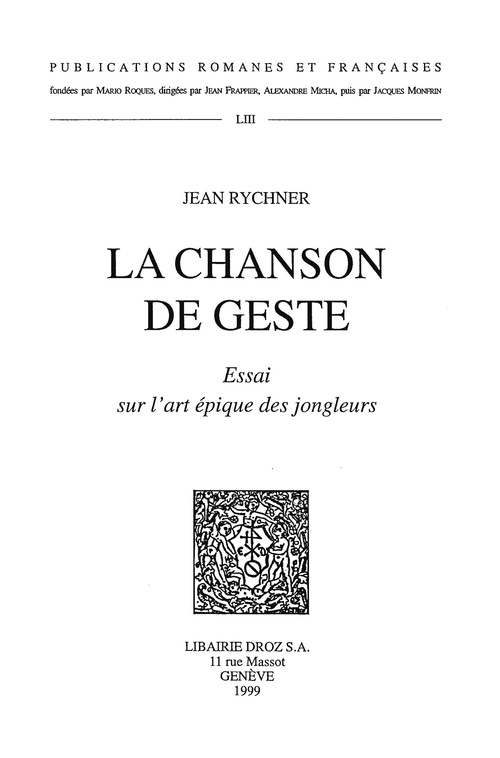 Couverture ebook de La Chanson de geste : essai sur l'art épique des jongleurs, de Jean Rychner