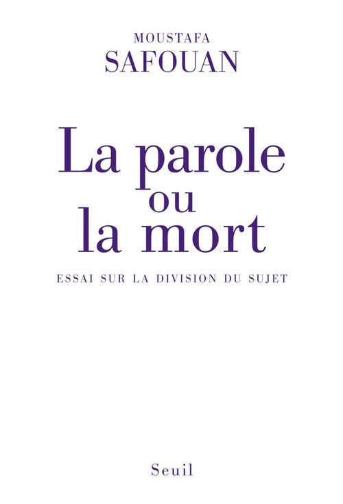 ebook cover of La Parole ou la Mort. Essai sur la division du sujet, by Moustapha Safouan
