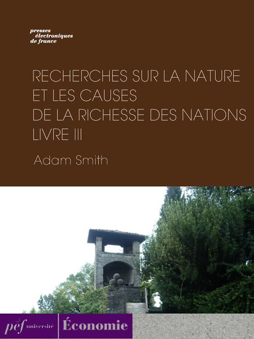 ebook cover of Recherches sur la nature et les causes de la richesse des nations. Livre III, by Adam Smith