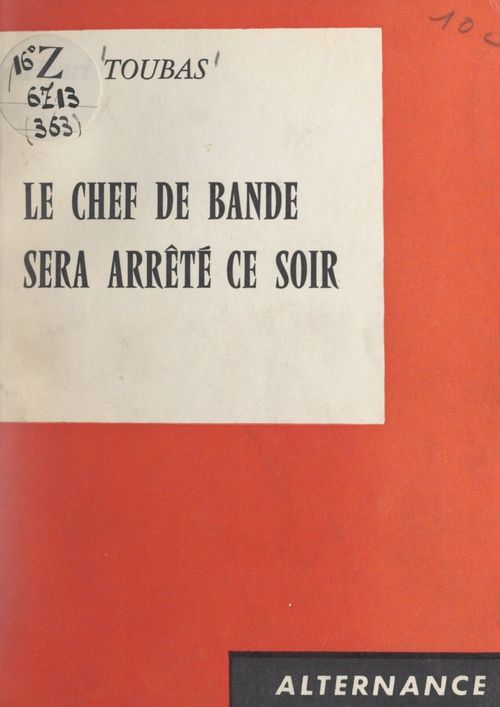Couverture ebook de Le chef de bande sera arrêté ce soir, de Henri Toubas
