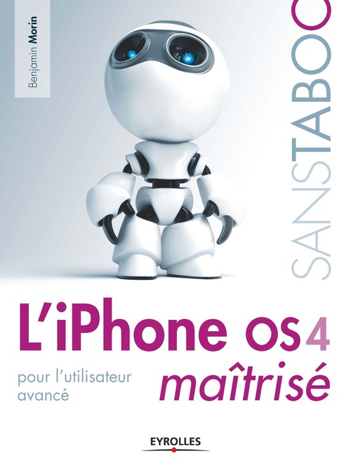 Couverture ebook de L'iPhone OS 4 maîtrisé, de Benjamin Morin