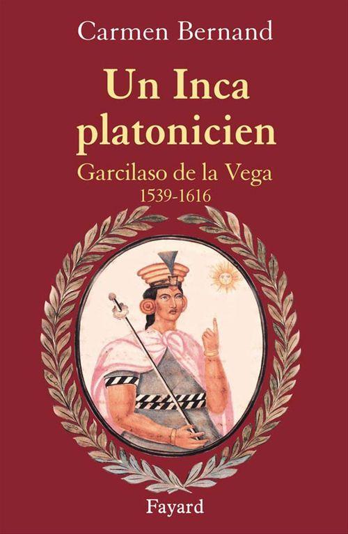 Couverture ebook de Un Inca platonicien, de Carmen Bernand