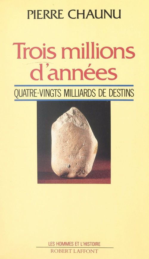 Couverture ebook de Trois millions d'années, de Pierre Chaunu