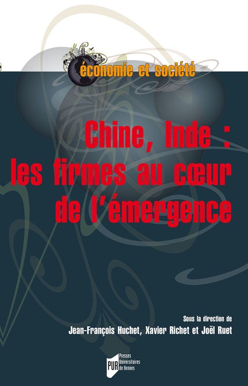 Couverture ebook de Chine, Inde : les firmes au coeur de l´émergence, de Jean-françois Huchet, Xavier Richet, Joël Ruet