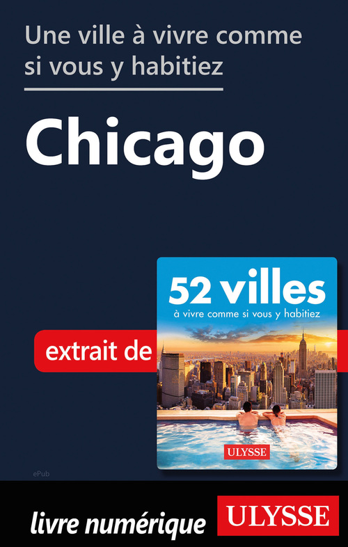 ebook cover of Une ville à vivre comme si vous y habitiez - Chicago, by Collectif