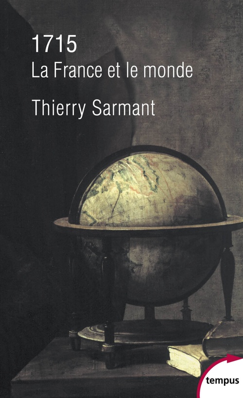 Couverture ebook de 1715 - La France et le monde, de Thierry Sarmant