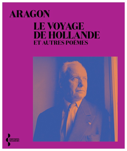 Couverture ebook de Le Voyage de Hollande - et autres poèmes, de Louis Aragon