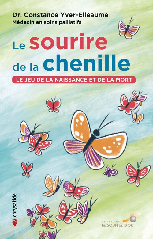 ebook cover of Le sourire de la chenille : Le jeu de la naissance et de la mort, by Constance Yver-elleaume