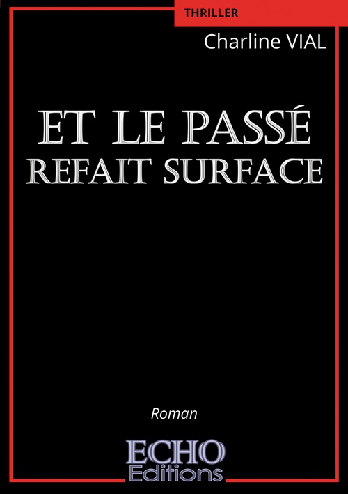 Couverture ebook de Et le passé refait surface, de Charline Vial