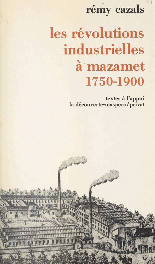 ebook cover of Les révolutions industrielles à Mazamet, by Rémy Cazals