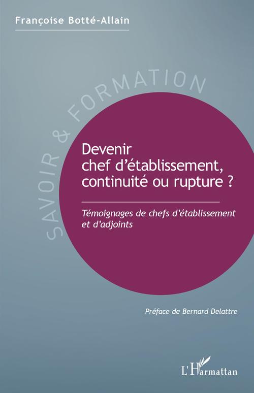 ebook cover of Devenir chef d'établissement, continuité ou rupture ?, by Françoise Botté-allain