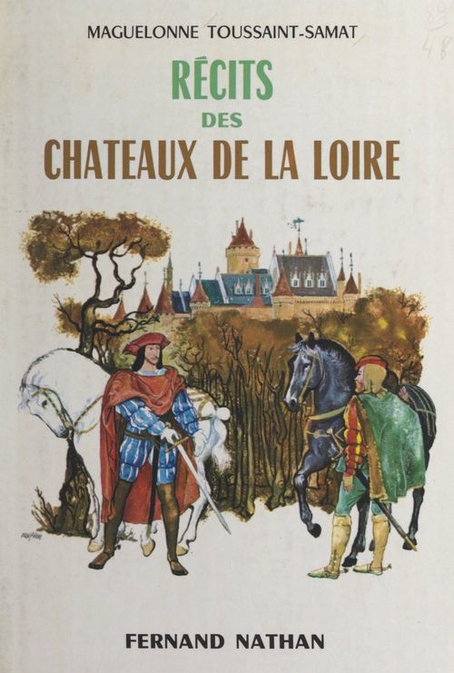 Couverture ebook de Récits des châteaux de la Loire, de Maguelonne Toussaint-samat