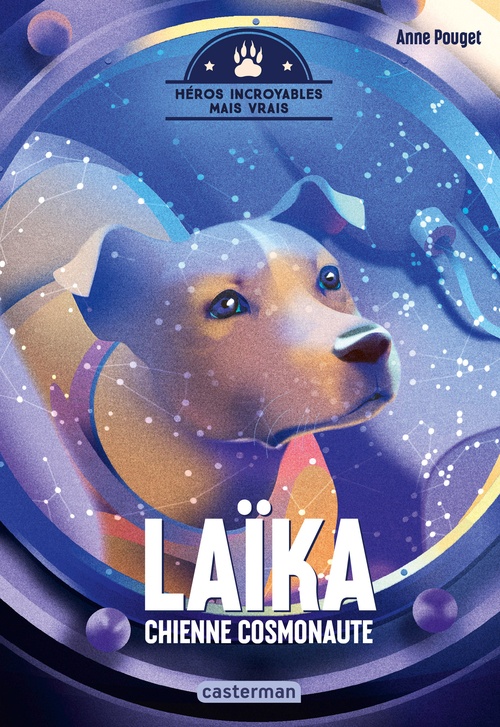 Couverture ebook de Héros incroyables mais vrais - Laïka, chienne cosmonaute, de Anne Pouget