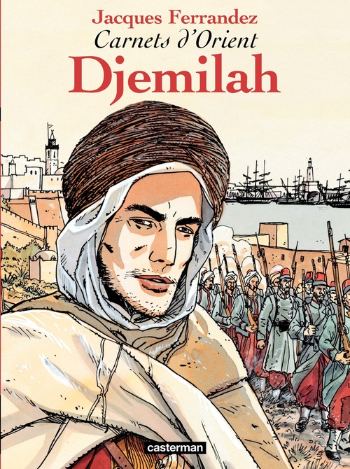 Couverture ebook de Carnets d'Orient (Tome 1) - Djemilah, de Jacques Ferrandez