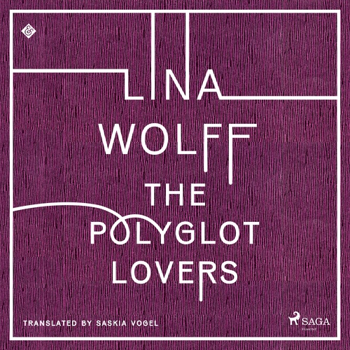 audiobook cover of The Polyglot Lovers, by Lina Wolff