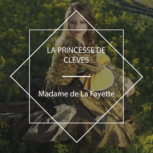 audiobook cover of La Princesse de Clèves, by Madame De La Fayette