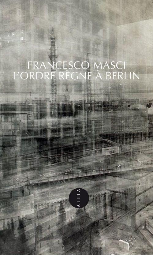 ebook cover of L'Ordre règne à Berlin, by Francesco Masci
